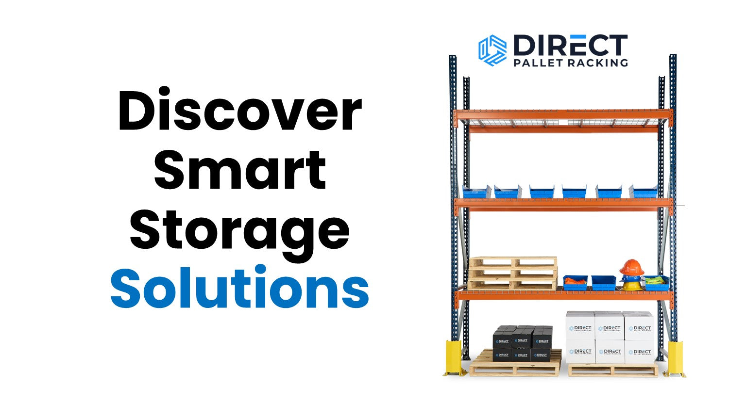 Load video: Direct Pallet Racking Smart Storage Solutions